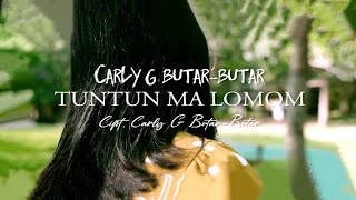 CARLY BUTAR BUTAR TUNTUN MA LOMOM CIPTAAN CARLY BUTAR BUTAR  MUSIK VIDEO