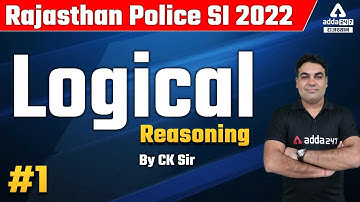Rajasthan Police SI 2022 | Rajasthan SI Reasoning Class | Logical Reasoning | Reasoning By CK Sir #1