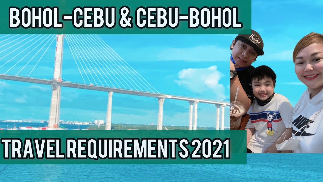 BOHOL CEBU & CEBUBOHOL TRAVEL REQUIREMENTS 2021 YouTube