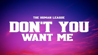 The Human League - Don't You Want Me (Lyrics)