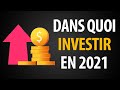 Dans Quoi Investir En 2021