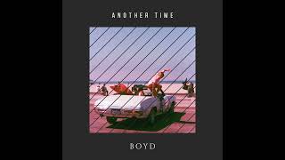Another time - Boyd Remix