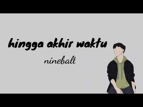 Lirik lagu Hingga akhir waktu - Nineball (Accoustic Cover by Chika lutfi)