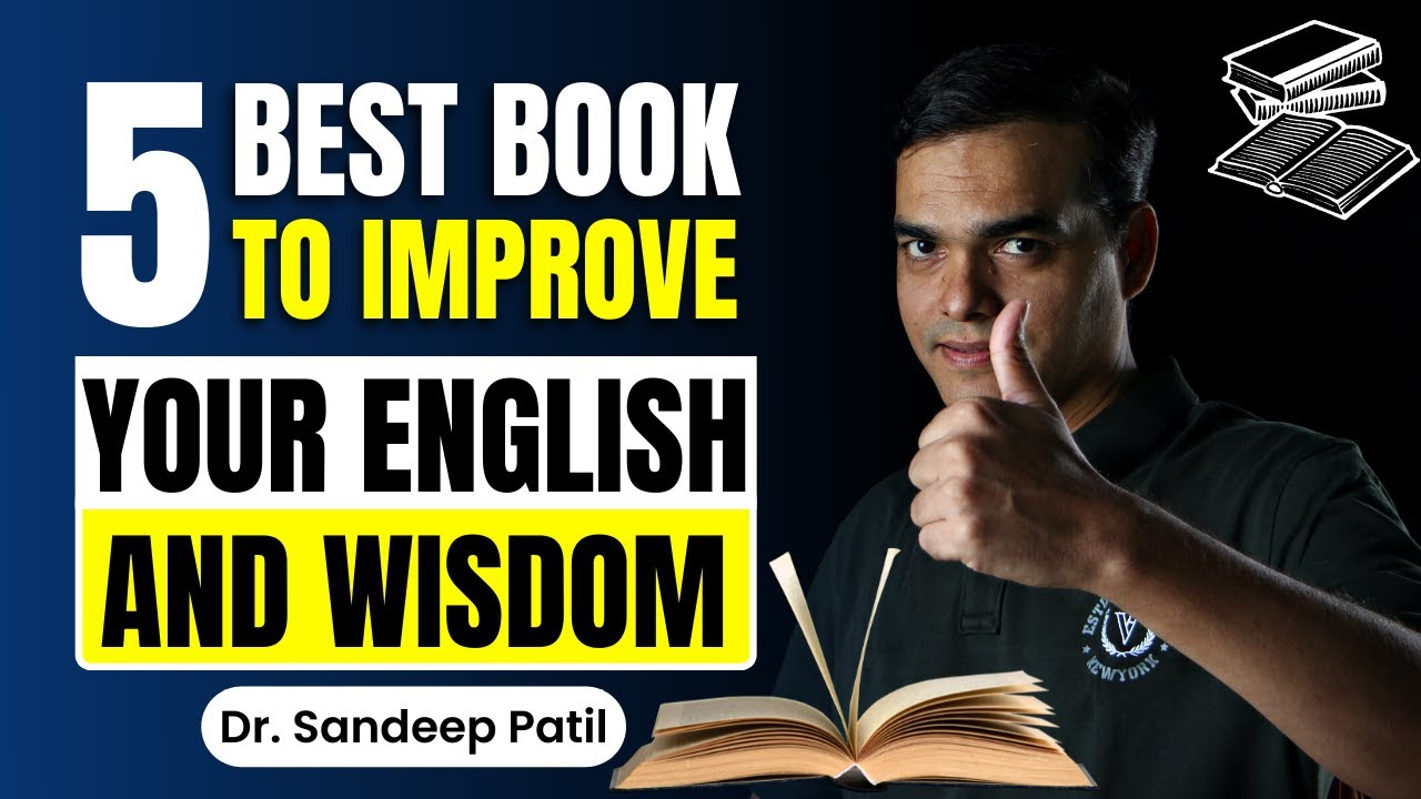 5 best books to improve your English and Wisdom | by Dr. Sandeep Patil ...