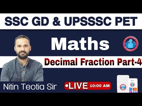 Maths Decimal Fraction-04_SSC GD & UPSSSC PET_Decimal & Fraction By Nitin Sir_LIVE 10am_SSC-EXAM2021