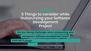5 Things to consider while Outsourcing your Software Development Project