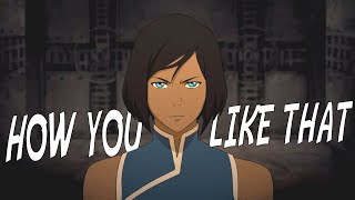 [AVATAR] Korra - &#39;How You Like That&#39; - BLACKPINK