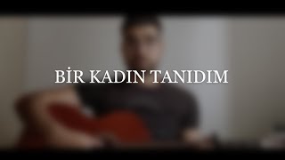 Levent Emre Küçükbeyazıt  - Bir Kadın Tanıdım (Müslüm Gürses cover)