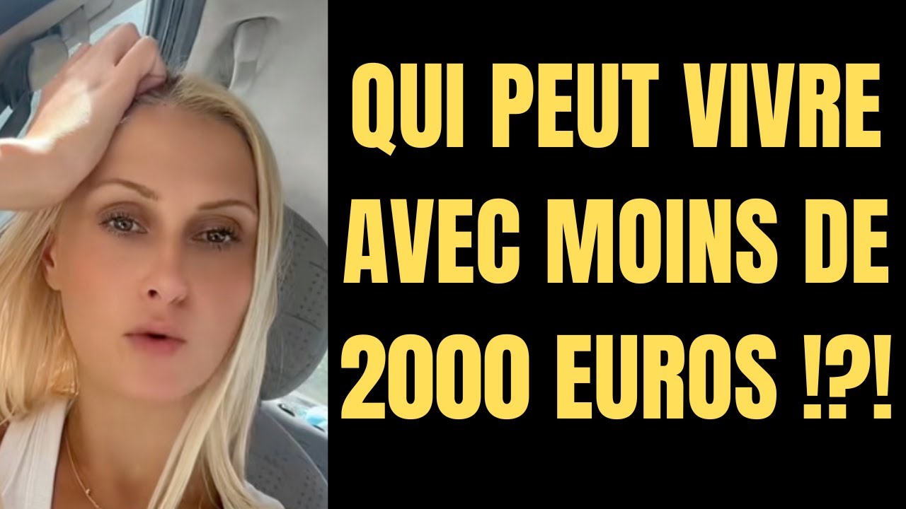 2000E C'EST PAS ASSEZ POUR VIVRE CORRECTEMENT EN FRANCE !?