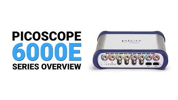 PicoScope 6000E Series Overview | Pico Technology