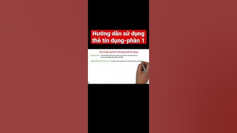 Hướng dẫn dùng thẻ tín dụng