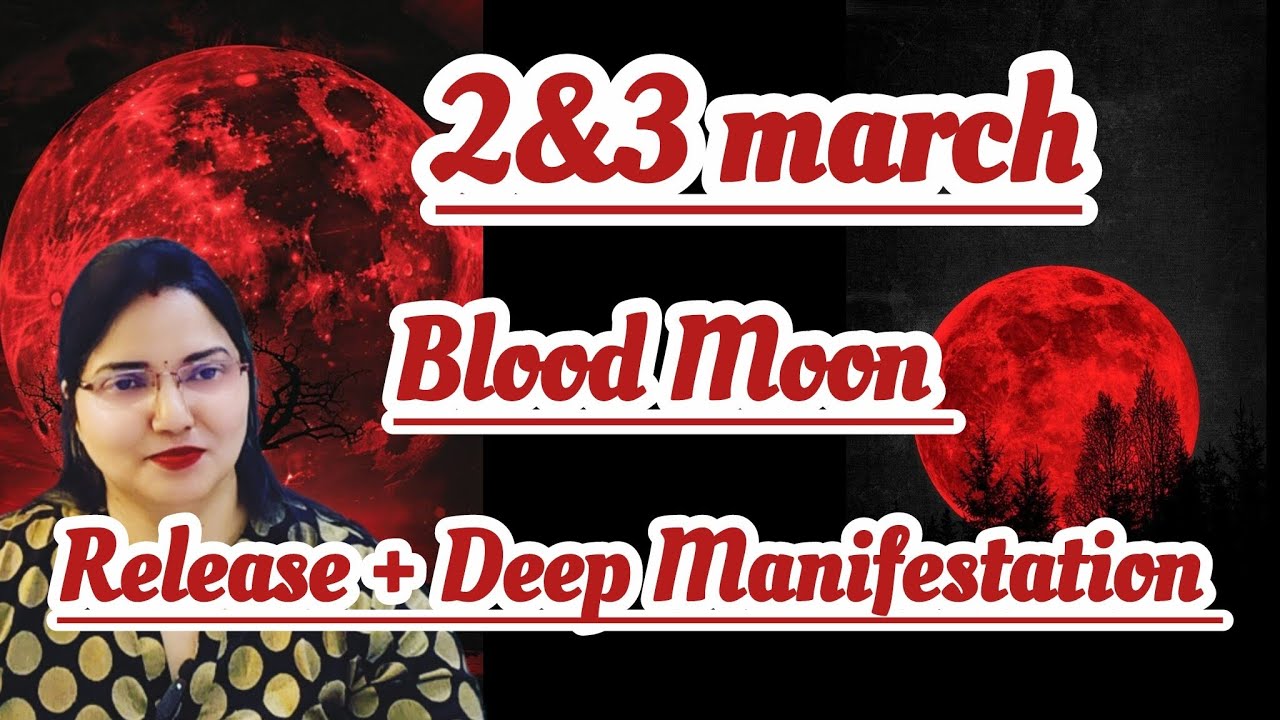 Blood Moon 2/3 March SET POWERFUL INTENTION.... THIS WILL HELP YOU IN MANIFESTING 