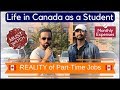 🇨🇦 Reality of Part time jobs in Canada | Life of a Student