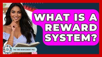 What Is A Reward System? - The Time Management Pro