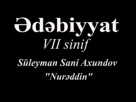Ədəbiyyat 7 Süleyman Sani Axundov NURƏDDİN