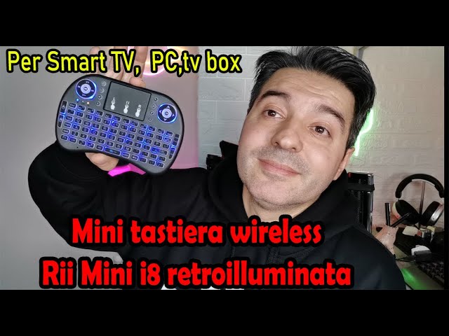 Mini tastiera wireless Rii Mini i8 retroilluminata per Smart TV, PC,  Console,tv box recensione 