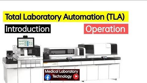 Total Lab Automation (TLA) Explained : Introduction and Operation" | Medical Laboratory Technology