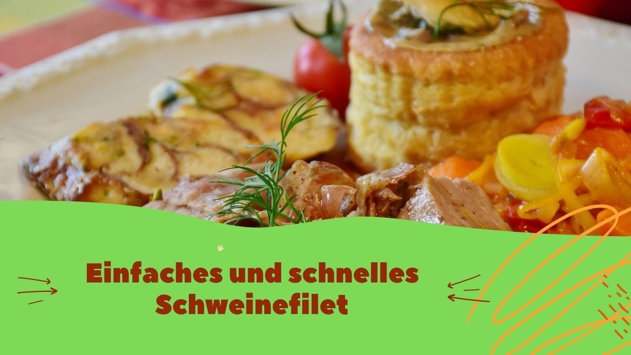 Einfaches und schnelles Schweinefilet - YouTube