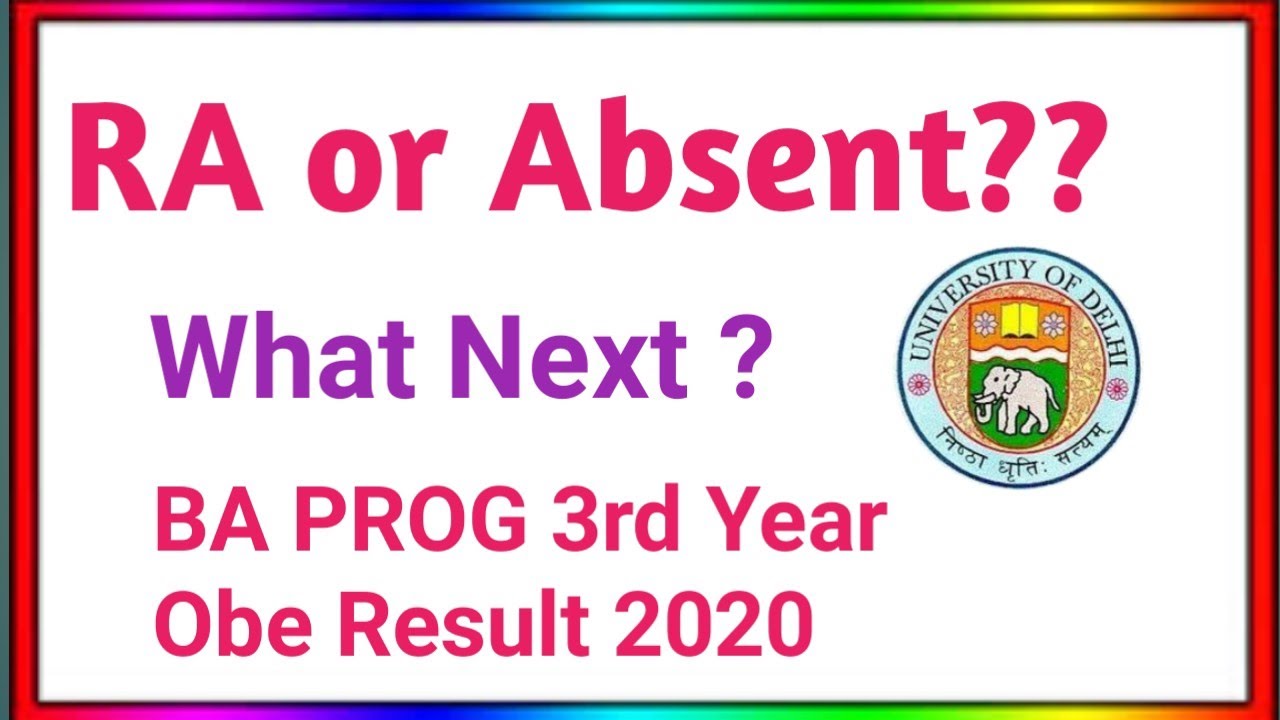 RA or Absent in SOL BA PROG final year obe Result ? What Next ?