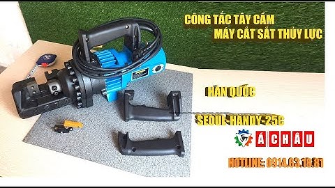 Khi bạn bị Hỏng CÔNG TẮC, TAY CẦM MÁY CẮT SẮT THỦY LỰC HÀN QUỐC SEOUL HANDY 25C đừng có lắng nữa.