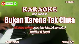 Judika Ft Lesti  Bukan Karena Tak Cinta  Karaoke Wanita