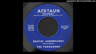 The Tornadoes - Bustin' Surfboards - 1962 Surf Instrumental