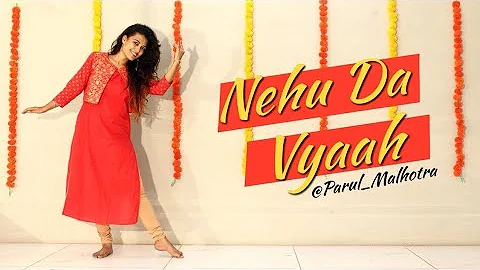 Nehu Da Vyah Dance Cover | Parul Malhotra Choreography | Neha Kakkar & Rohanpreet Wedding Dance