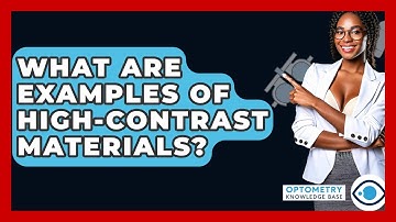 What Are Examples Of High-contrast Materials? - Optometry Knowledge Base