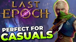How to LAST EPOCH as a CASUAL