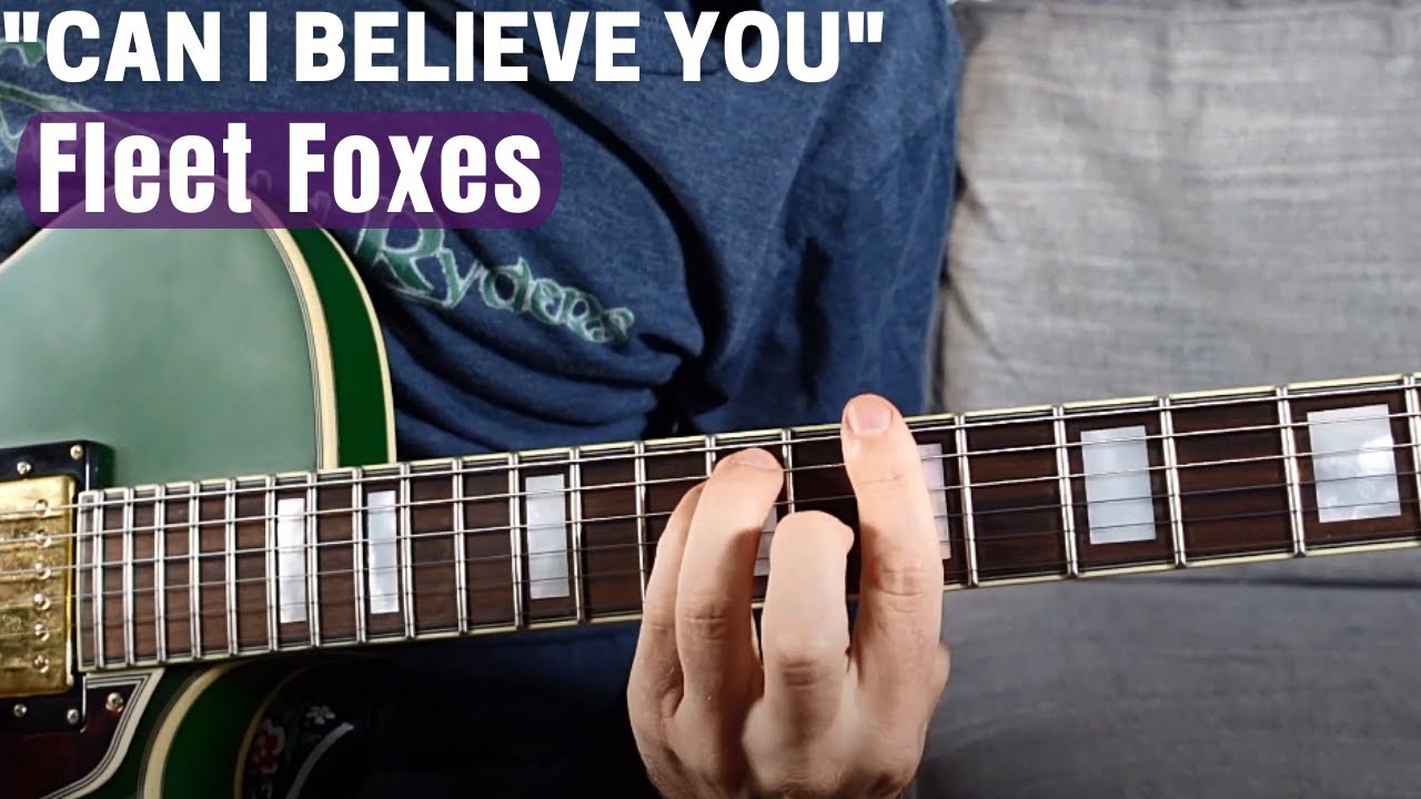 How to Play "Can I Believe You" by Fleet Foxes on Guitar (Easy Guitar