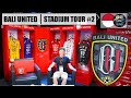 BALI UNITED STADIUM TOUR! Stadion Kapten I Wayan Dipta - AMAZING tour, DON'T MISS OUT!