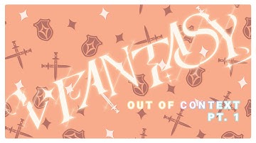 ✨🏰 vfantasy out of context pt. 1
