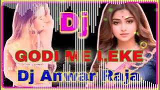 Pawan Singh Godi Me Leke Jani Dj Anwar Raja Pakaha Ghat No1 Dholki Mix Hard Bass Toing Mix Dj Song