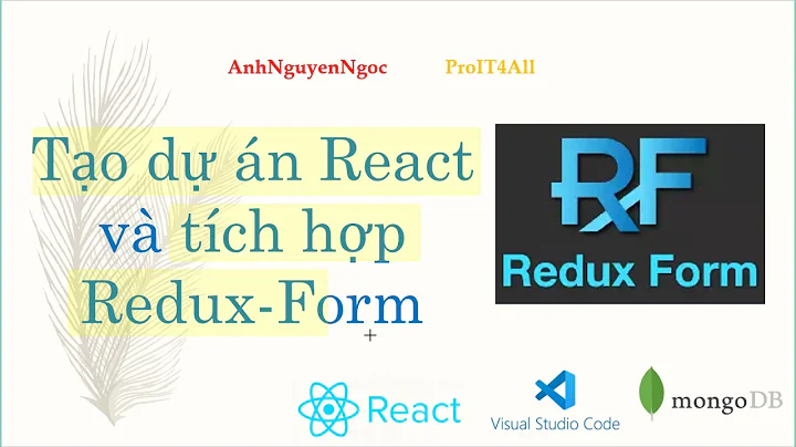 Tạo dự án React và tích hợp Redux-form