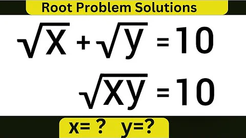 Germany Olympiad math problem solution. Olympiad question is √x+√y = 10 ; √(xy) =10  x=? ; y=?