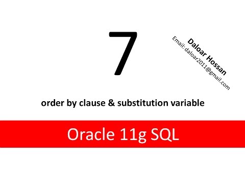 Oracle11g SQL Tutorial 7 use of order by clause & substitution variable