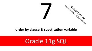 Oracle11g SQL Tutorial 7 use of order by clause & substitution variable