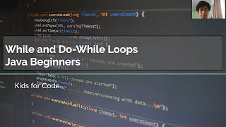 Kids for Code - Java Beginners : While and Do-While Loops