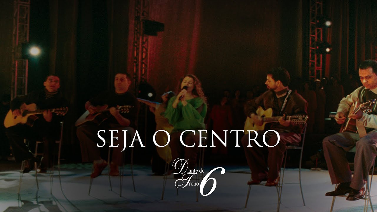 Seja O centro | Ana Paula Valadão e Nívea Soares | Diante do Trono 06 ...