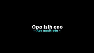 Mentahan lirik lagu 30 detik || Opo iseh ono || mentahan lirik lagu ccp keren terbaru