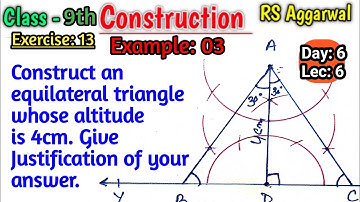 Construct an equilateral triangle whose altitude is 4cm Give Justification of your answer