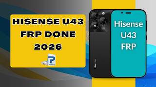 Hisense U43 FRP Bypass 2026 🔓 One Click Method | 100% Working | PhonePoint Pro
