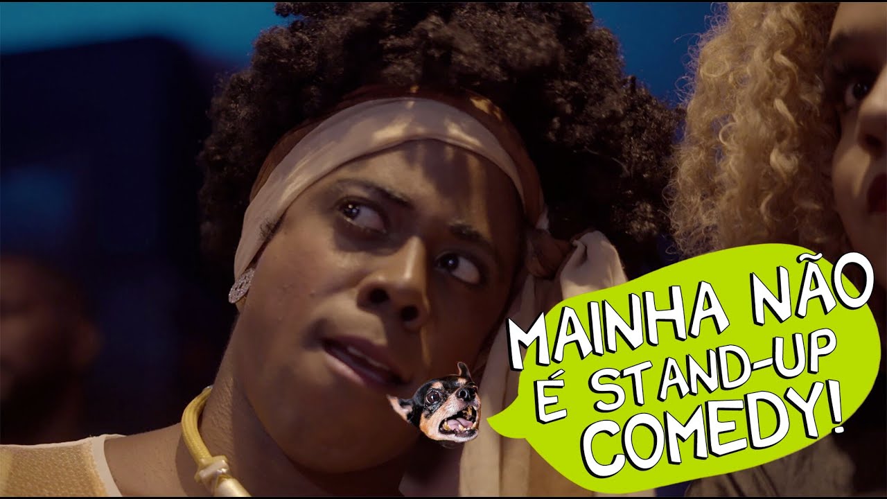 Mainha não é standup comedy! YouTube