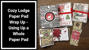 Cozy Lodge Pad Project Wrap Up - How I Used Up a Whole Paper Pad!😲