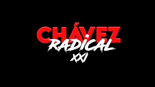 Chávez Radical: 