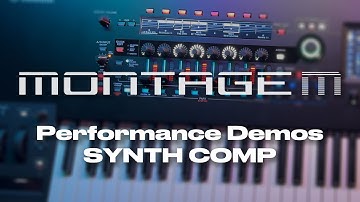 Synth Comp: all the new Yamaha MONTAGE M performances