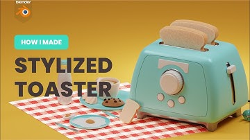 how to make stylised Toaster in blender