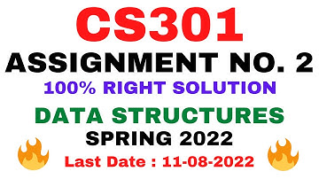 CS301 ASSIGNMENT NO. 2 SPRING 2022 || 100% RIGHT SOLUTION || DATA STRUCTURES  || BY VuTech