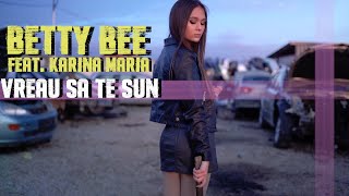 BETTY BEE ❌ Karina Maria - Vreau Sa Te Sun  📱💔 | Official Video