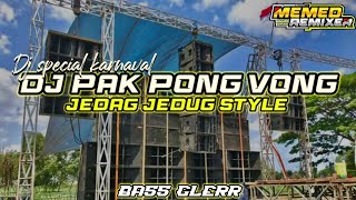 DJ PAK PONG VONG FULL BASS JEDAG JEDUG VERSION || TERBARU YANG LAGI VIRAL TIKTOK - BY MEMED RMX